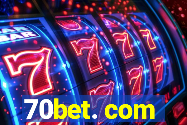 70bet. com